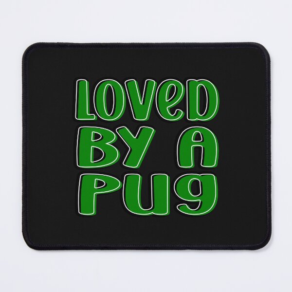 Item preview, Loved By A Pug Typography Pug Quotes designed and sold by Pugstuff.
