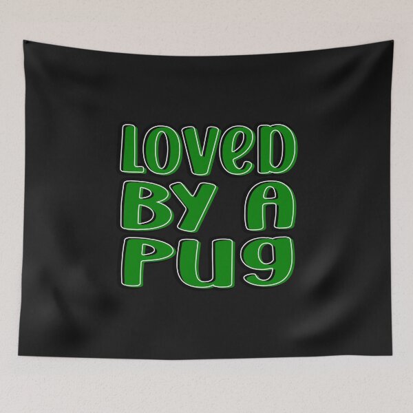 Item preview, Loved By A Pug Typography Pug Quotes designed and sold by Pugstuff.