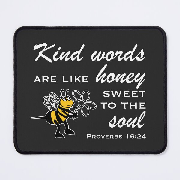 Item preview, Christian Design - Kind Words are like Honey Sweet to the Soul - Proverbs 16 verse 24 designed and sold by simplydesignart.