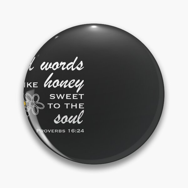 Item preview, Christian Design - Kind Words are like Honey Sweet to the Soul - Proverbs 16 verse 24 designed and sold by simplydesignart.