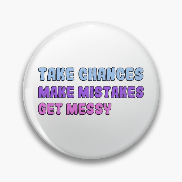 Item preview, 	take chances make mistakes get messy motivation quotes designed and sold by Neylou-Art.