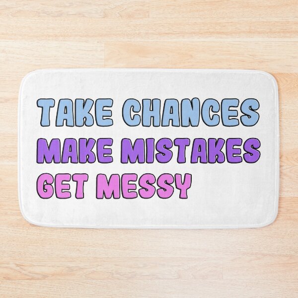 Item preview, 	take chances make mistakes get messy motivation quotes designed and sold by Neylou-Art.
