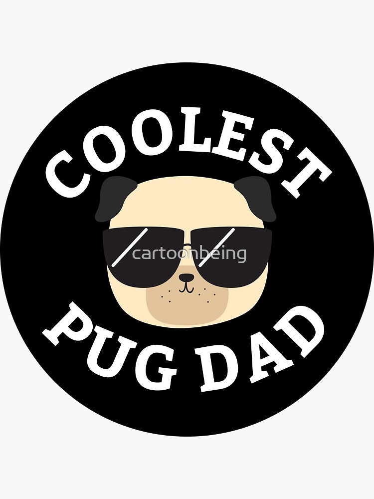 Coolest Pug Dad by cartoonbeing