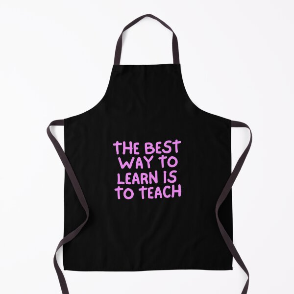 Item preview, The best way to learn is to teach designed and sold by hinteo.