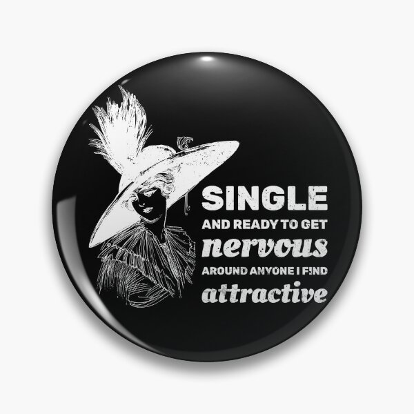 Item preview, Single and ready to get nervous around anyone I find attractive designed and sold by absolutdesign.