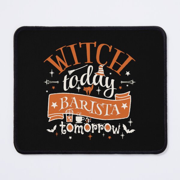Item preview, Witch Today Barista Tomorrow, Fun Design For All Baristas On Halloween designed and sold by TrulyEpoque.