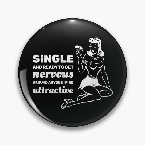 Item preview, Single and ready to get nervous around anyone I find attractive designed and sold by absolutdesign.
