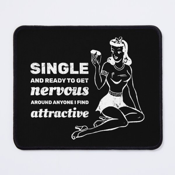Item preview, Single and ready to get nervous around anyone I find attractive designed and sold by absolutdesign.