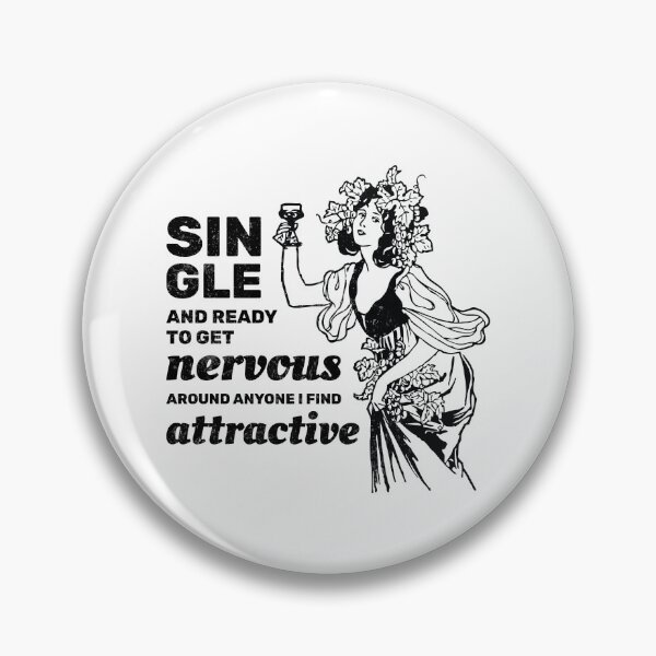 Item preview, Single and ready to get nervous around anyone I find attractive designed and sold by absolutdesign.