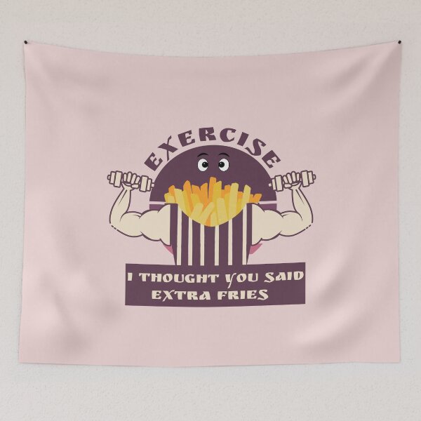 Item preview, Exercise I Thought You Said Extra Fries designed and sold by designerpriti.