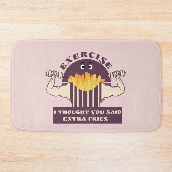 Item preview, Exercise I Thought You Said Extra Fries designed and sold by designerpriti.