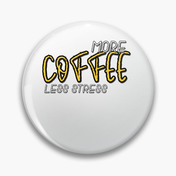 Item preview, less stress more coffee  designed and sold by coccoPrints.