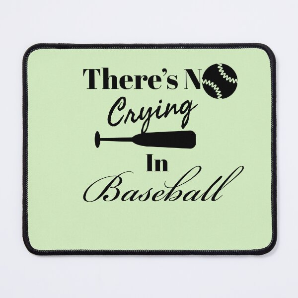 Item preview, There is no crying in baseball. designed and sold by StandStrong786.
