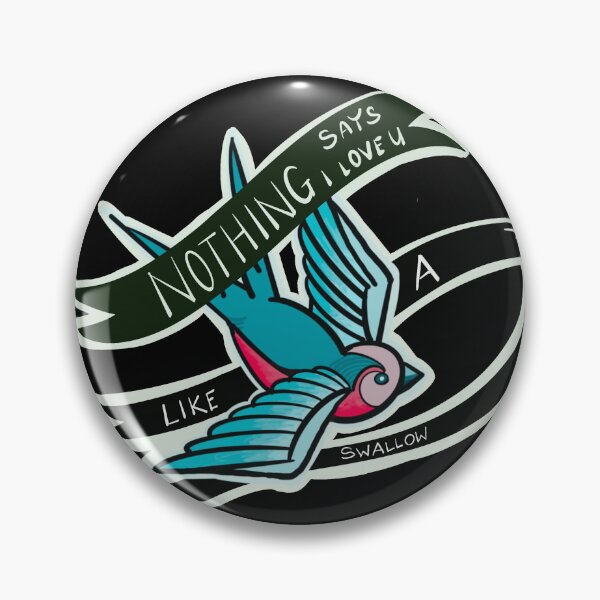Item preview, Nothing says I love you like a swallow designed and sold by Wornwicked.