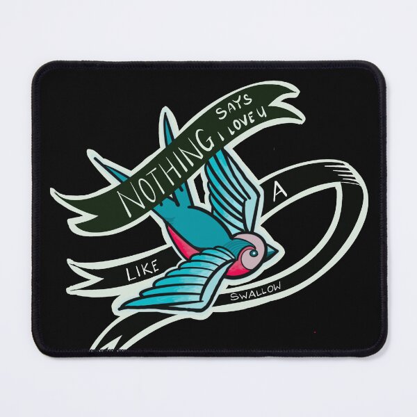 Item preview, Nothing says I love you like a swallow designed and sold by Wornwicked.