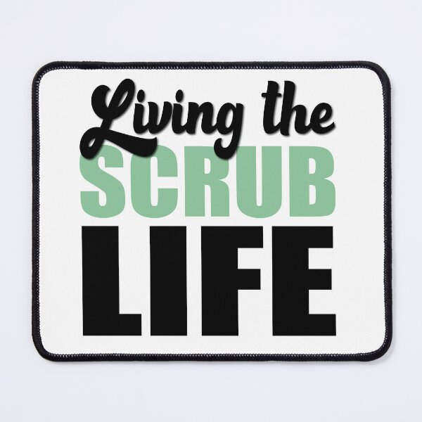 Item preview, Living the scrub life - T shirt and more... designed and sold by TaraGbear.