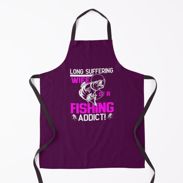 Item preview, Long Suffering Wife Of A Fishing Addict. designed and sold by Lonesome-Fox.