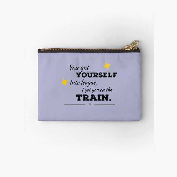 Item preview, You got yourself into league, I got you on the Train. designed and sold by StandStrong786.