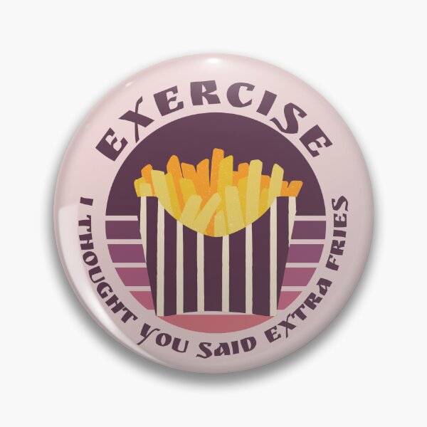 Item preview, Exercise I Thought You Said Extra Fries Funny Fries designed and sold by designerpriti.