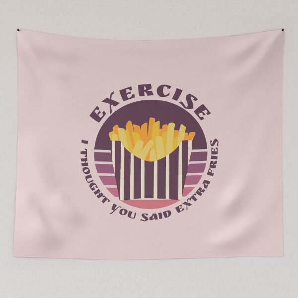Item preview, Exercise I Thought You Said Extra Fries Funny Fries designed and sold by designerpriti.