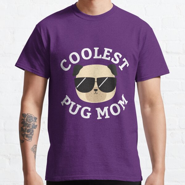 Coolest Pug Mom Classic T-Shirt