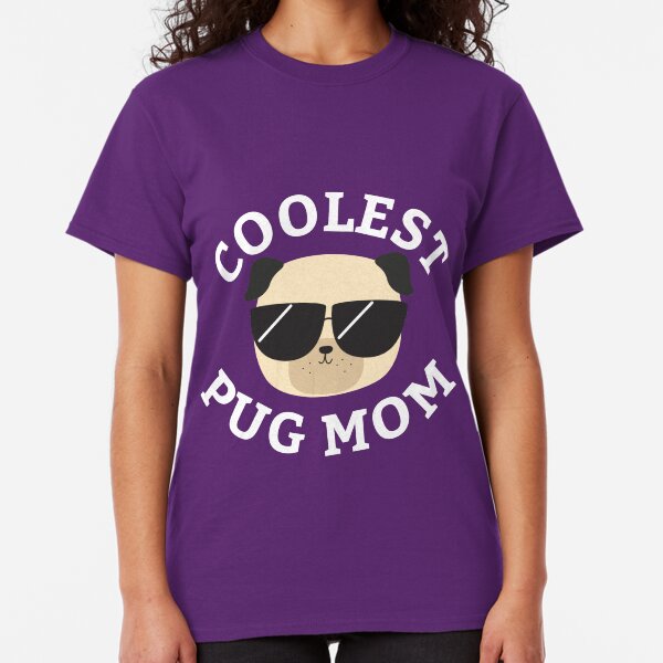 Coolest Pug Mom Classic T-Shirt