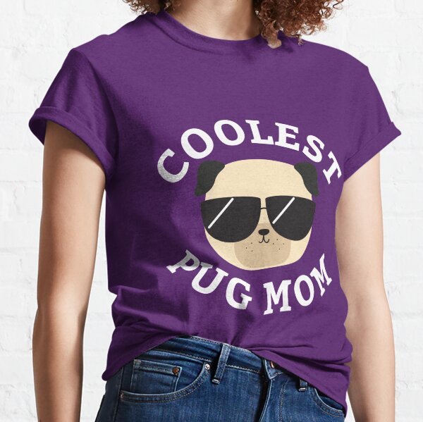 Coolest Pug Mom Classic T-Shirt