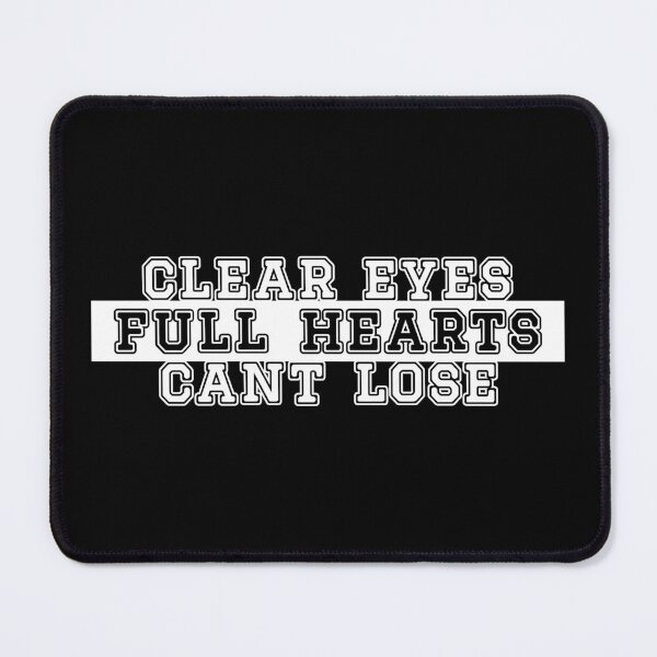 Item preview, Clear Eyes Full Hearts Can't Lose - Friday Night Lights TV Show Quote (White Text) designed and sold by Bowenporium :).