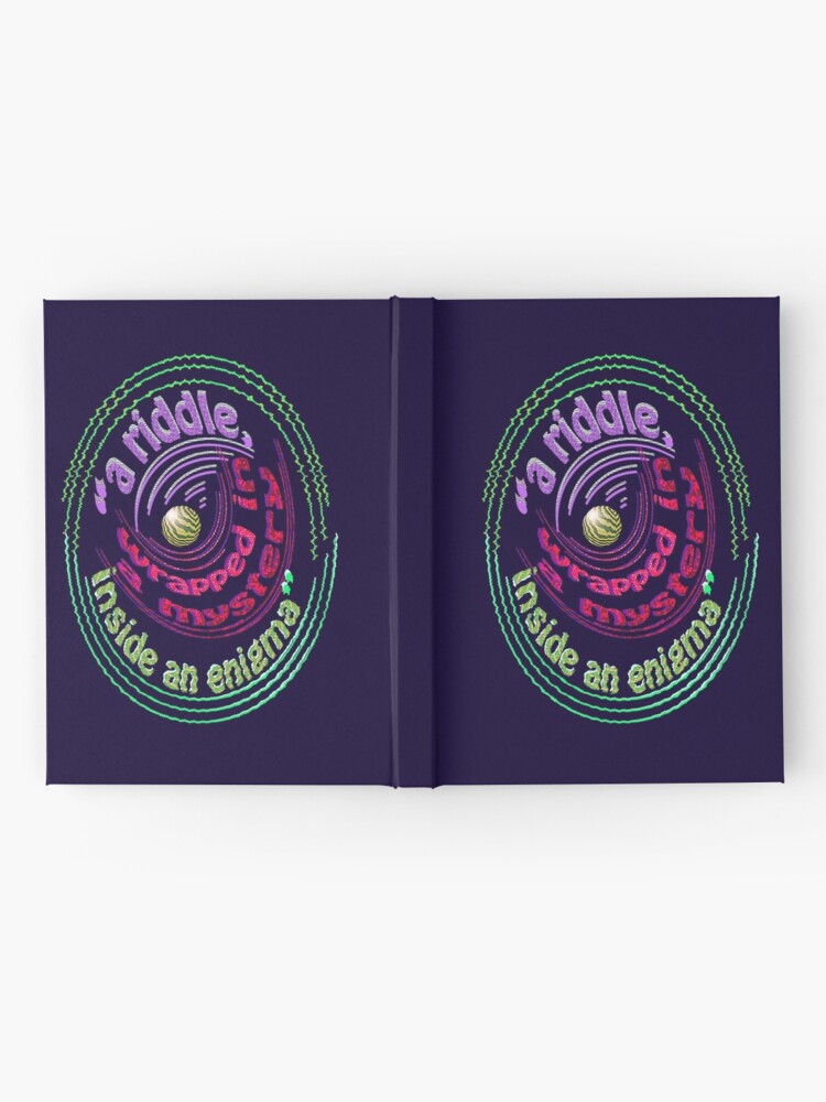 ""a Riddle, Wrapped In A Mystery Inside An Enigma"" Hardcover Journal ...