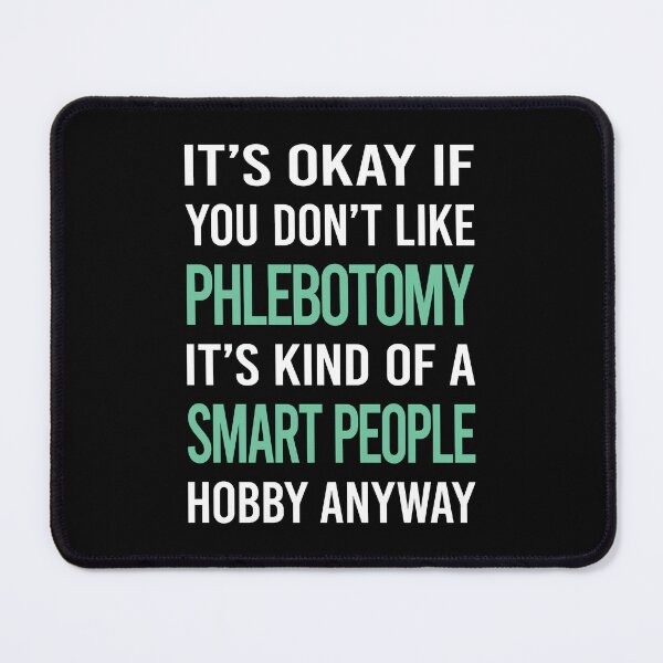Item preview, Smart People Hobby Phlebotomy Phlebotomist designed and sold by RonaldEwing4782.