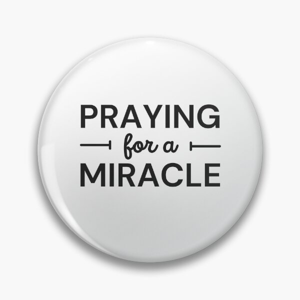 Item preview, Praying for a Miracle Quote designed and sold by Elijah T.
