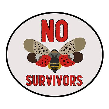"Spotted Lantern Fly - No Survivors" Sticker for Sale by Mac-n-bees