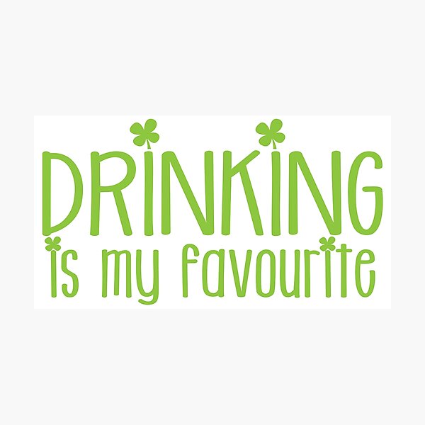 Item preview, Drinking is my FAVOURITE  funny beer St Patricks day green design designed and sold by jazzydevil.