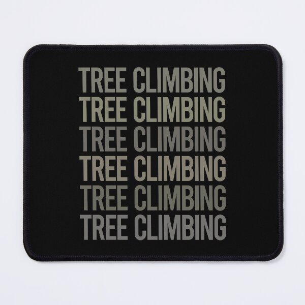 Artikelvorschau, Grauer Text Art Tree Climber entworfen und verkauft von TarynBrown3126.