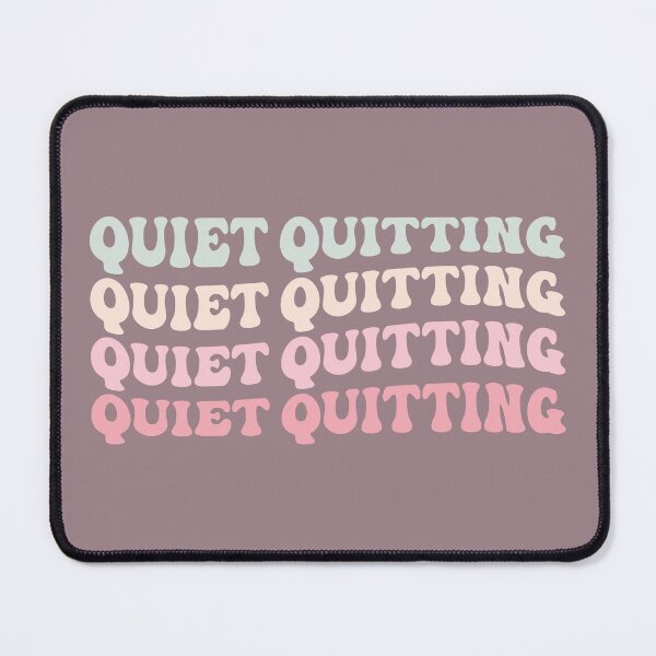 Item preview, Quiet quitting designed and sold by SweetLog.