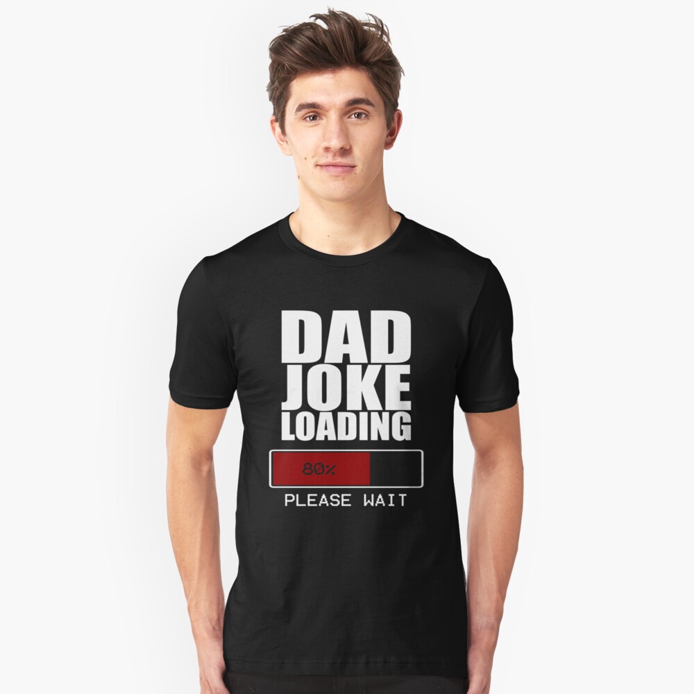 dad jokes loading shirt