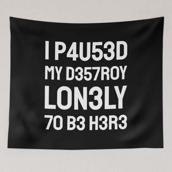 Item preview, I paused my destroy lonely to be here (white text) designed and sold by bolkibox.