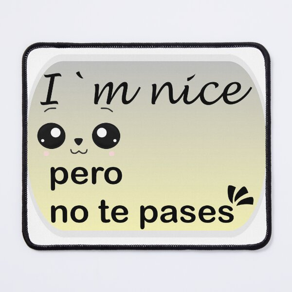Item preview, I`m nice, pero no te pases smiley face designed and sold by LilaDiams.