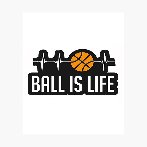 Item preview, Ball is Life Copy  designed and sold by RyanJackkkshop.