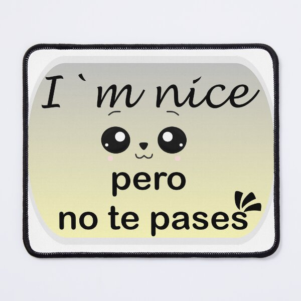 Item preview, I`m nice, pero no te pases smiley face designed and sold by LilaDiams.