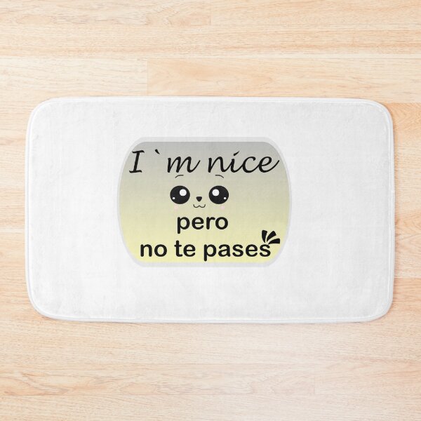 Item preview,  I`m nice, pero no te pases smiley face designed and sold by LilaDiams.