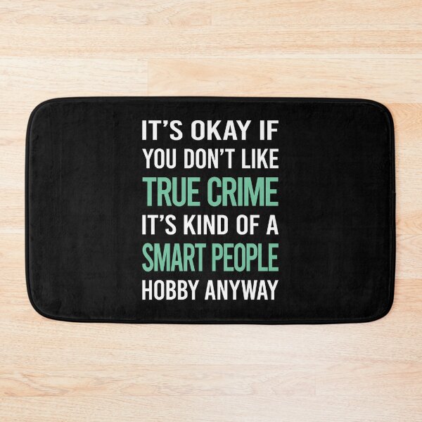 Item preview, Smart People Hobby True Crime designed and sold by RonaldEwing4782.