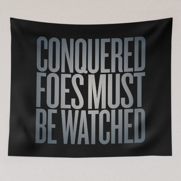 Item preview, Conquered foes must be watched. v.1 designed and sold by x1brett.