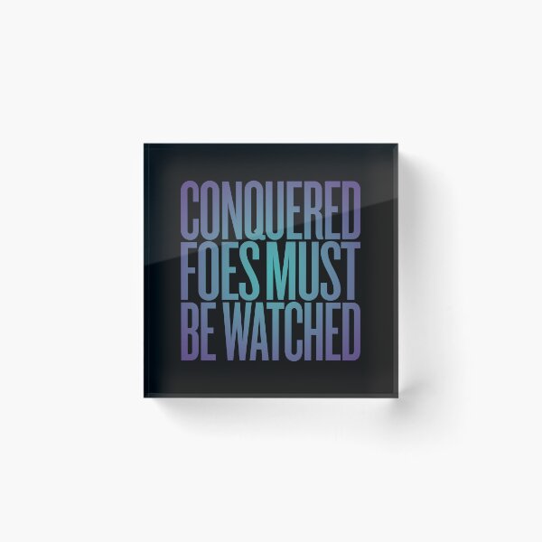 Item preview, Conquered foes must be watched. v.2 designed and sold by x1brett.