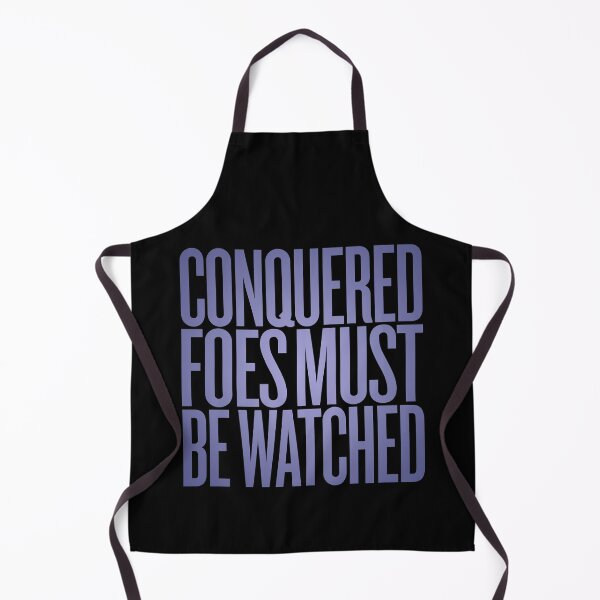Item preview, Conquered foes must be watched. v.4 designed and sold by x1brett.