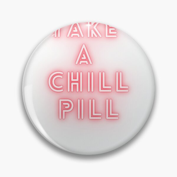 Item preview, take a chill pill designed and sold by maouriworld.