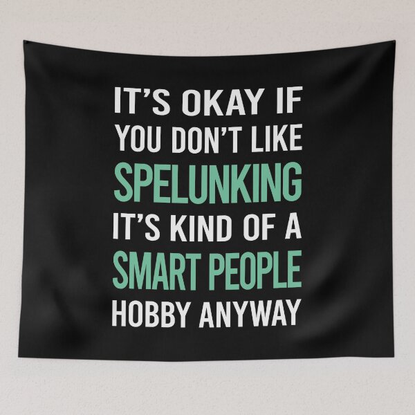 Item preview, Smart People Hobby Spelunking Spelunker Speleology designed and sold by RonaldEwing4782.