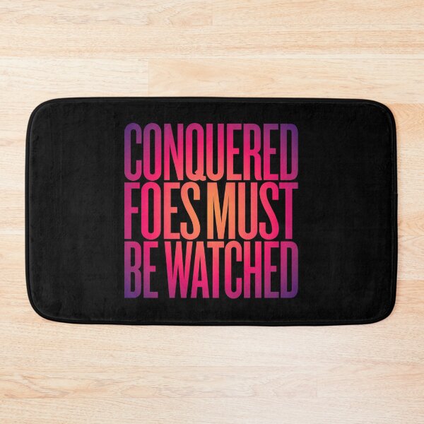 Item preview, Conquered foes must be watched. v.6 designed and sold by x1brett.