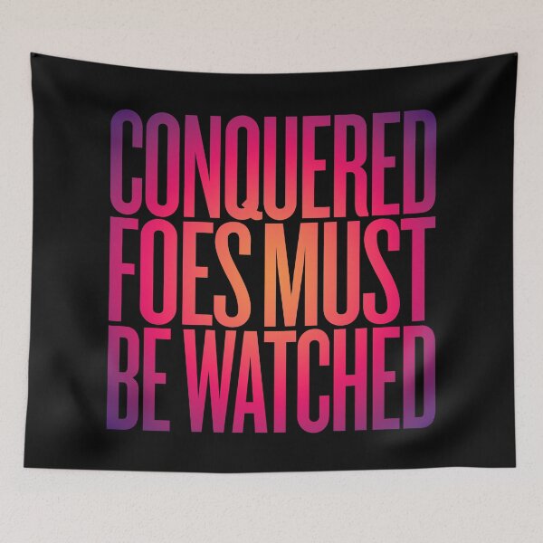 Item preview, Conquered foes must be watched. v.6 designed and sold by x1brett.
