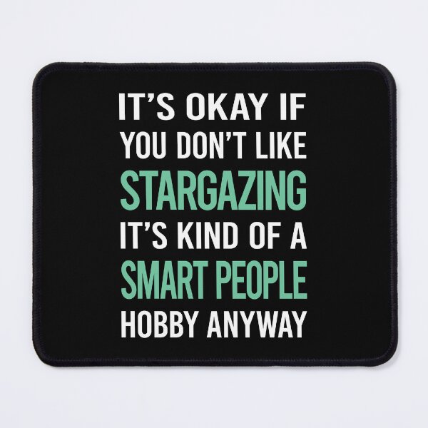 Item preview, Smart People Hobby Stargazing Stargaze designed and sold by RonaldEwing4782.